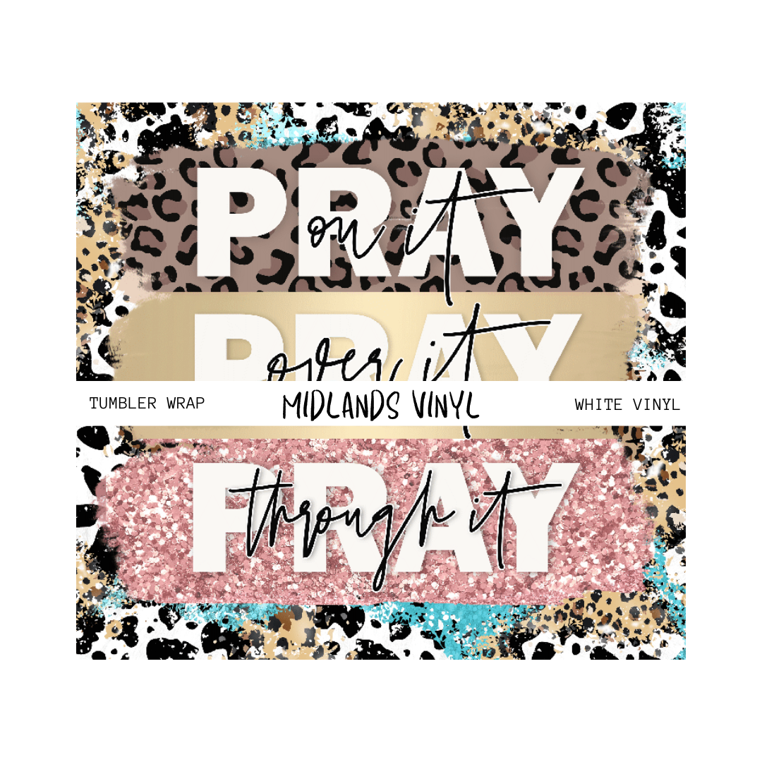 PRAY ON IT TUMBLER WRAP