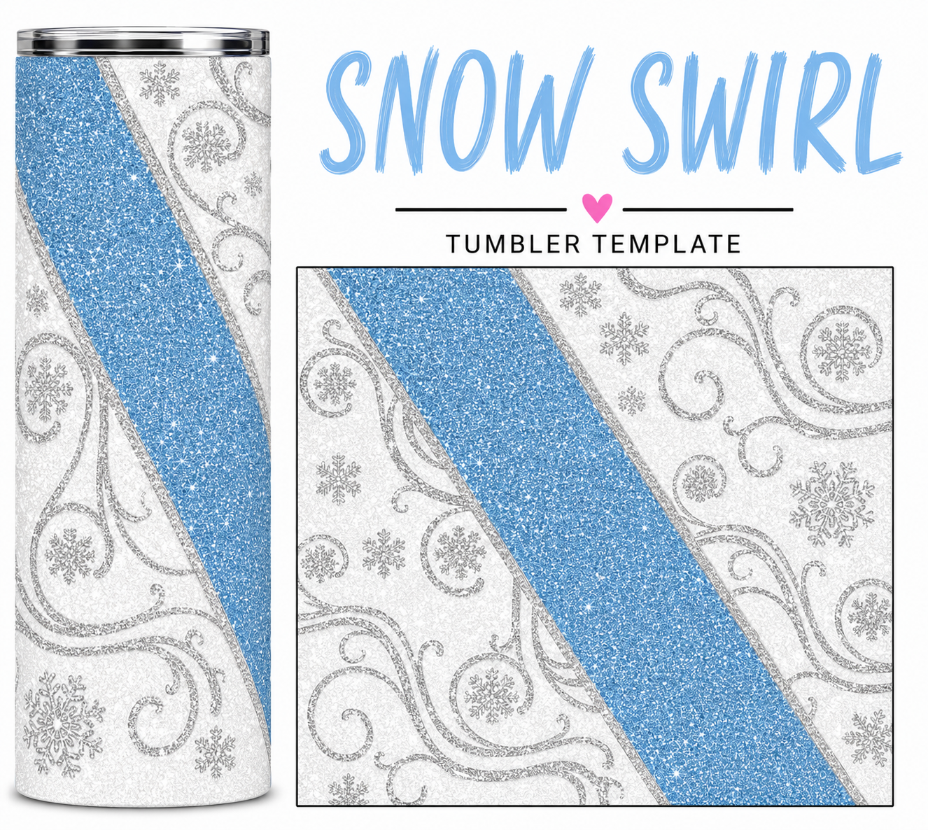 SNOWSWIRL TUMBLER TEMPLATE - DIGITAL FILE