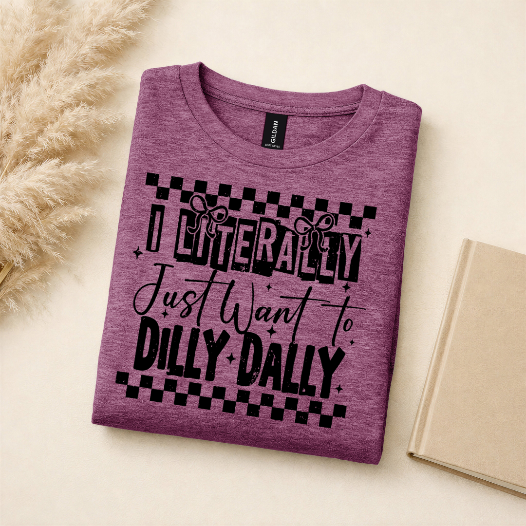 DILLY DALLY TEE