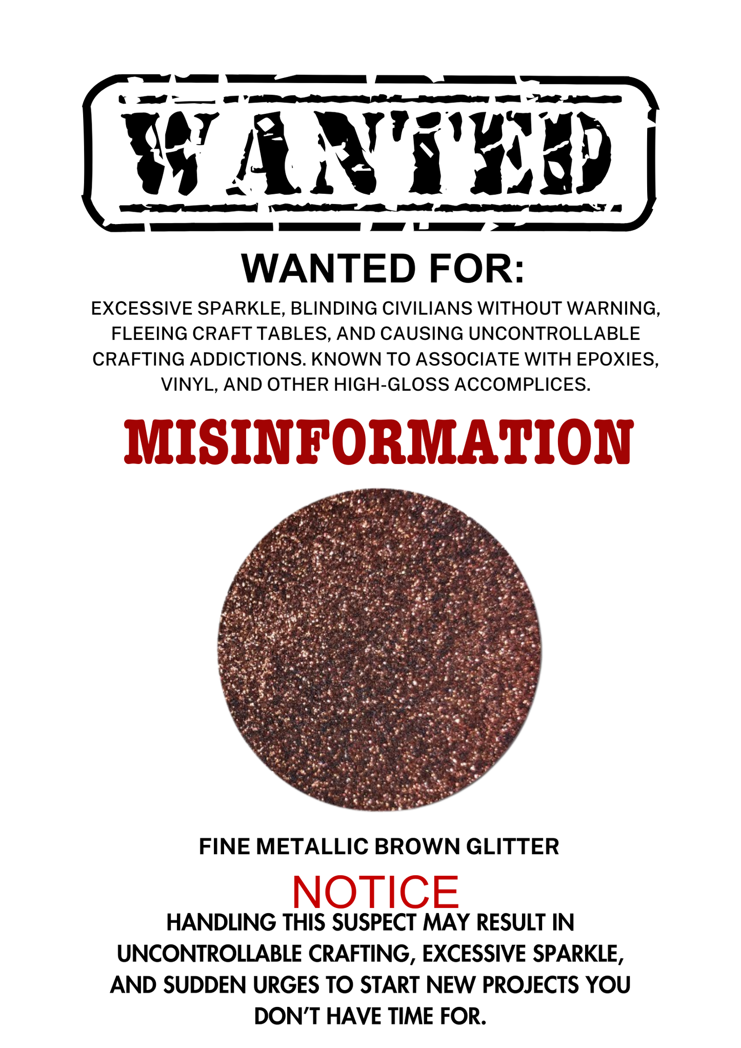 Misinformation – Brown Metallic Fine