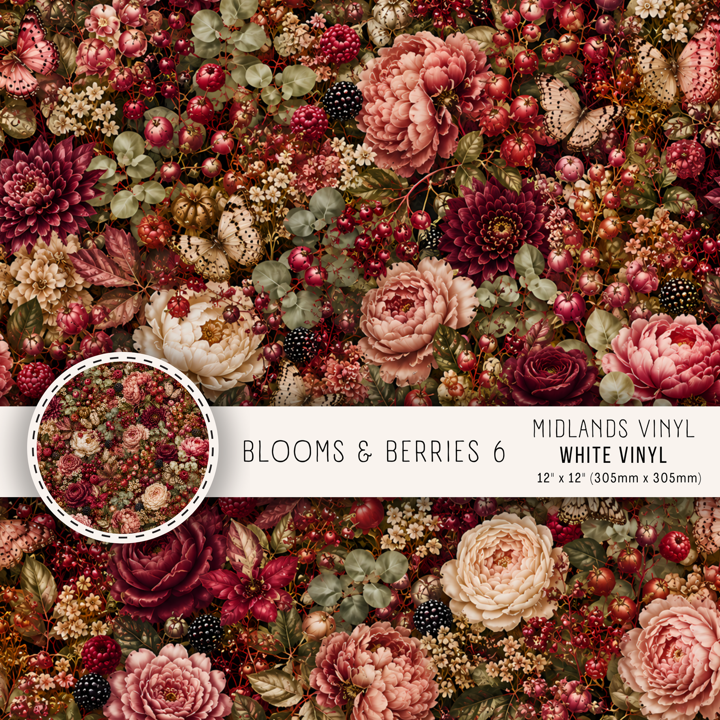BLOOMS AND BERRIES  - ASSORTED PATTERNS/SIZES
