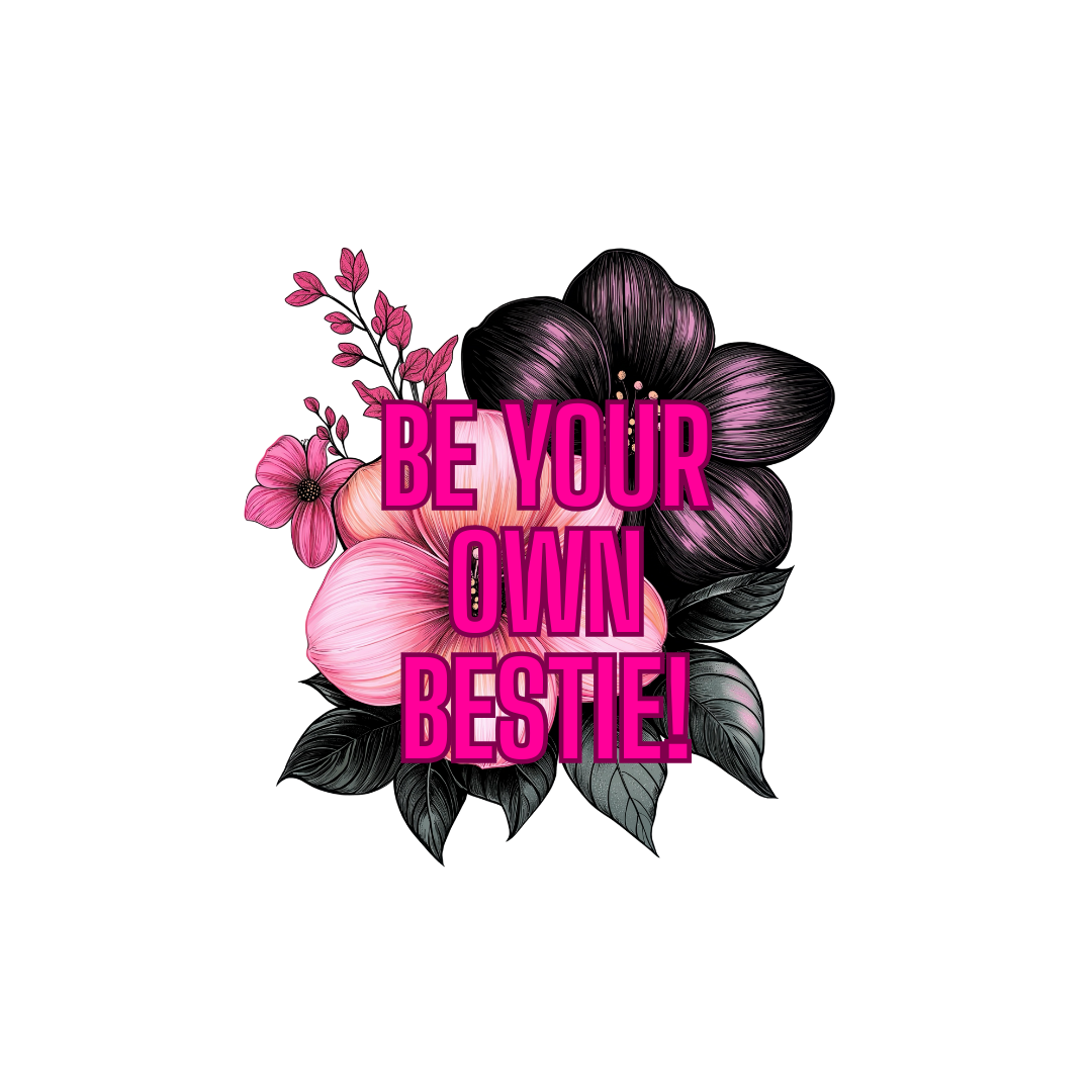 💖 SELF-LOVE SERIES - BE YOUR OWN BESTIE 💖