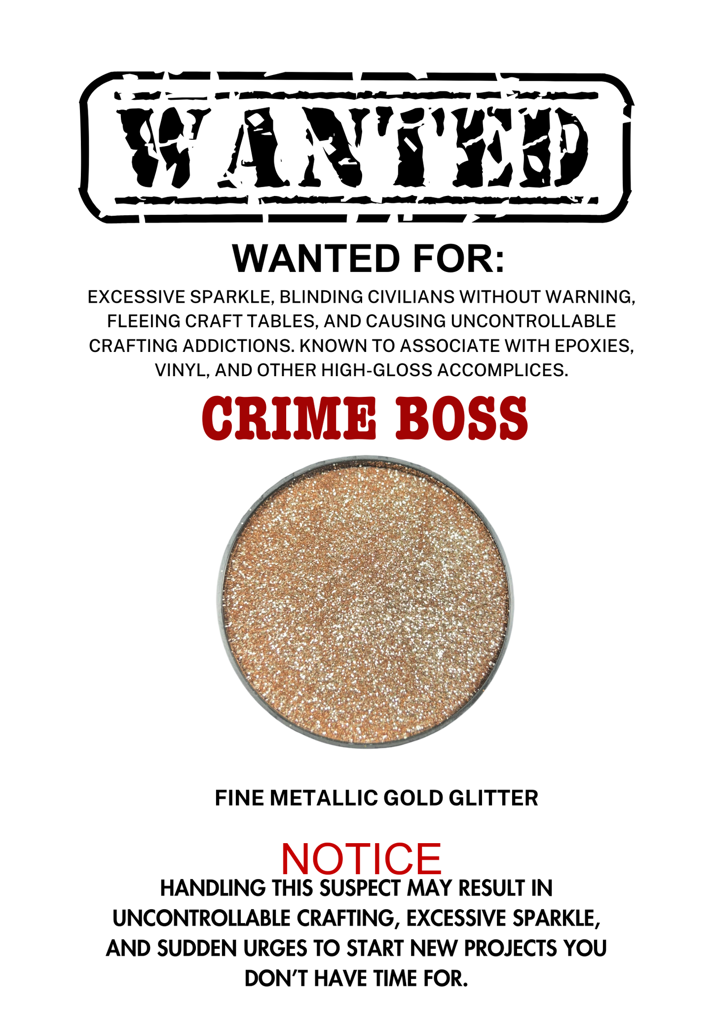 Crime Boss –  Gold Metallic Fine
