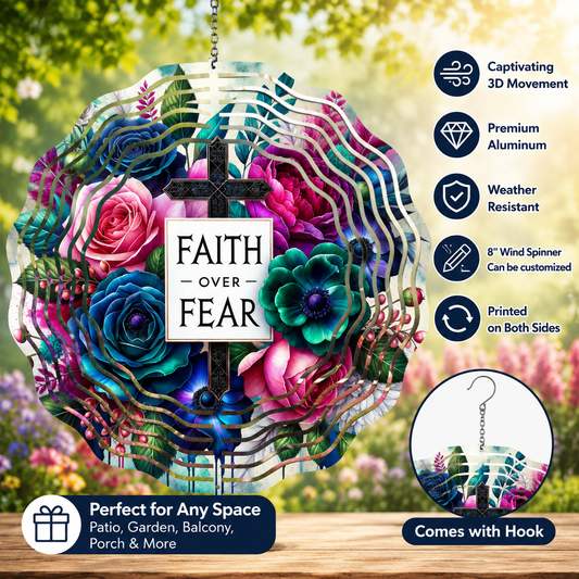 FAITH OVER FEAR 8" WIND SPINNER