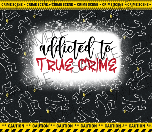 TRUE CRIME ADDICT TUMBLER WRAP
